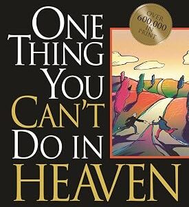 One Thing You Can't Do in Heaven